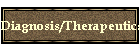 Diagnosis/Therapeutics