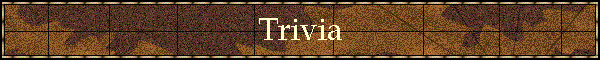 Trivia